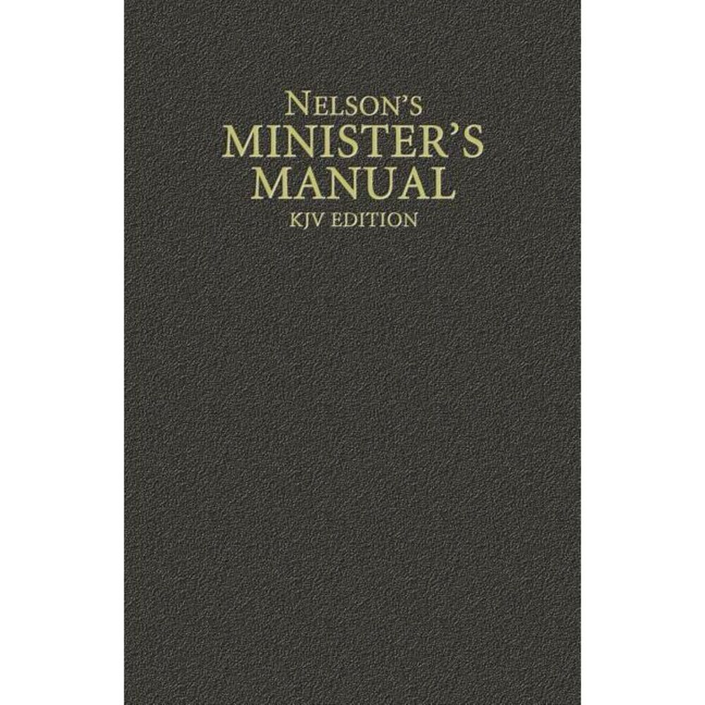 Nelson's Minister's Manual, KJV Edition -- Thomas Nelson